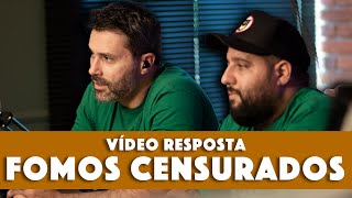 VÍDEO RESPOSTA  FOMOS CENSURADOS [upl. by Keavy944]