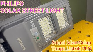 Unboxing Lampu Philips Tenaga Surya  Philips Solar Streetlight Solusi Jalan Tanpa Listrik PLN [upl. by Lazor399]