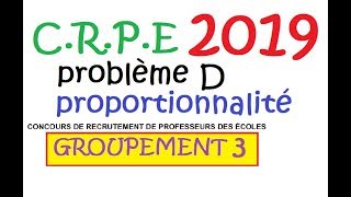 corrigé CRPE 2019 groupement 3 Maths problème partie D proportionnalite [upl. by Esinyt]