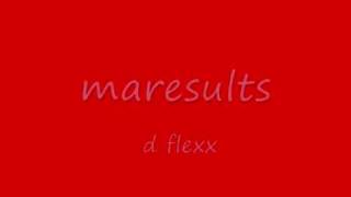 D Flexx Maresults Angu [upl. by Enihpets]