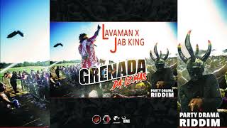 Lavaman amp Jab King  Grenada Da Iz Mass Soca 2018Grenada Party Drama Riddim [upl. by Yalc]