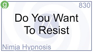 Do You Want To Resist  Hypnosis [upl. by Anirb]