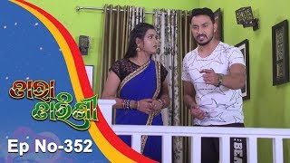 Tara Tarini  Full Ep 352  20th Dec 2018  Odia Serial  TarangTV [upl. by Retrop]