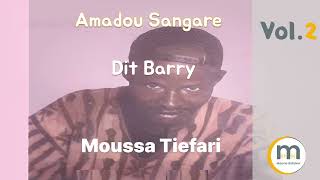 Amadou Sangaré dit Barry Moussa Tiefari vol 2 [upl. by Eiba]