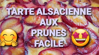 😀 TARTE ALSACIENNE AUX PRUNES 🤗 FACILE 🥰 [upl. by Garrett]