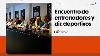 Entrenadores y directores deportivos se reúnen en acb  Liga Endesa 202425 [upl. by Halil]