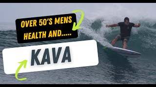 Kava and Over 50s Men Health and Wellness [upl. by Aneala]