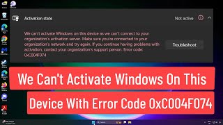 We Cant Activate windows on this device Windows 11 Activation Error Code 0xC004f074 [upl. by Refinnej761]