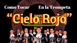 Como tocar “Cielo Rojo” Mariachi Sol de Mexico en la Trompeta [upl. by Eiboh]