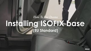 How to install the ISOFIX base  EU Standard  Doona Car Seat amp Stroller [upl. by Ossie]