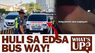 Ambulansya na walang pasyente nahuli sa EDSA BUS WAY [upl. by Eecyak]