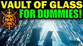 Destiny 2 VAULT OF GLASS RAID FOR DUMMIES  Complete Raid Guide amp Walkthrough [upl. by Sundstrom]