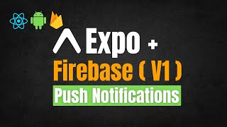 Expo Push Notifications Firebase V1  Android  React Native [upl. by Dody]