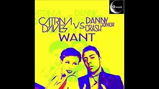 Catrina Davies vs Danny Jr Crash quotWantquot Club version GR 02013 Official Video [upl. by Nosylla967]