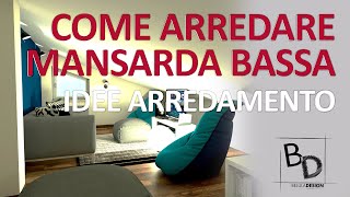 COME ARREDARE UNA MANSARDA BASSA  Belula Design [upl. by Erreit]