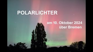 Polarlichter am 10 Oktober 2024 [upl. by Hu]