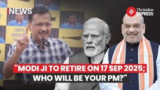 Arvind Kejriwal quotModi Will Retire At 75 Will Amit Shah Fulfill Modi Ki Guaranteequot  AAP vs BJP [upl. by Nnyllaf]