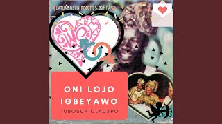 Oni Lojo Igbeyawo [upl. by Bunny]