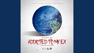 Addicted to My Ex [upl. by Rexanne]