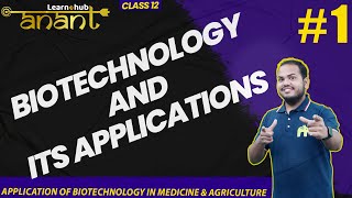 Biotechnology and its Applications Class 12 Biology NCERT Chapter 10 1 Medicine amp Agri  Atharv [upl. by O'Connell532]