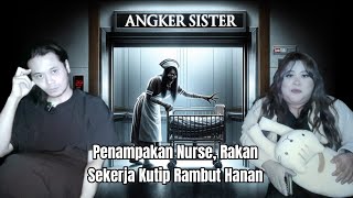 Angker Sister Hantu Nurse Sorong Baby Di Hospital Kawan Ofis Kumpul Rambut Hanan Jumpa Bomoh [upl. by Tupler]