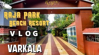 Varkala Beach Resort Review  Varkala  Raja Park Beach Resort Tamil Vlog [upl. by Aznola806]