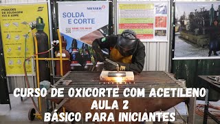 Curso de Oxicorte com acetileno  Aula 2  Como ajustar as pressões de oxigênio e acetileno [upl. by Nonnac]