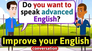 Improve English Speaking Skills Advanced words and phrases English Conversation Practice [upl. by Schnapp]