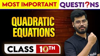 QUADRATIC EQUATIONS  Most Important Questions  Class10th [upl. by Anaz]