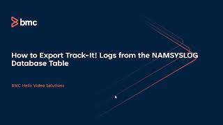 TrackIt How to export Track It Logs from the NAMSYSLOG Database table [upl. by Analak200]