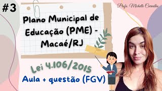 Aula 3  Plano Municipal de Educação PME  MacaéRJ [upl. by Sabir898]