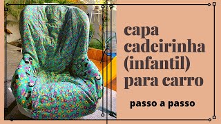 CAPA CADEIRINHAINFANTIL PARA CARRO [upl. by Nanda]