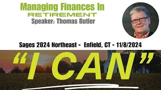 quotManaging Finances In Retirementquot Thomas Butler Sages Northeast Conference  1182024 [upl. by Asiruam]