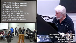 Music Service  November 24 2024  Pastor Bob Joyce  Household of Faith Church  Benton Arkansas [upl. by Bandur]