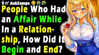 People Who Had an Affair While In a Relationship How Did It Begin and End [upl. by Westphal]