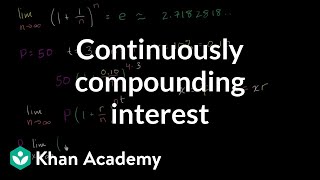 Formula for continuously compounding interest  Finance amp Capital Markets  Khan Academy [upl. by Aldous550]