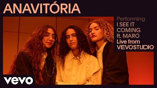 ANAVITÓRIA MARO  I SEE IT COMING Live Performance  Vevo [upl. by Nimajnab]