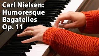 Carl Nielsen Humoresque Bagatelles Op 11 Anna Nadiryan [upl. by Naujik269]