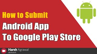 How to Submit Android App To Google Play Store [upl. by Oster512]