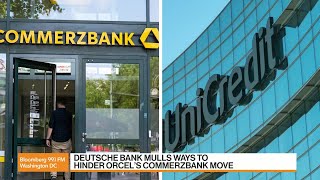 Deutsche Bank Mulls Ways to Foil UniCredits Commerzbank Move [upl. by Lentha]