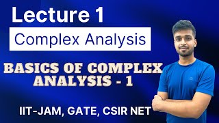 Lecture 1  Basics of complex analysis 1 Complex Analysis  IIT JAM  CSIR NET  GATE  Vivekmaths [upl. by Ashwin]