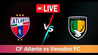 CF Atlante vs Venados FC Match Live Score  Mexico Ascenso MX Match Live Stream [upl. by Zined]