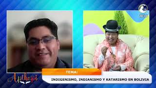 EntrevistaApthapi│🟡 INDIGENISMO  INDIANISMO Y KATARISMO EN BOLIVIA [upl. by Nivalc99]