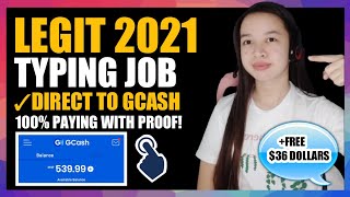 TYPING JOB DIRECT PAYOUT TO GCASH EARN GCASH MONEY WITH PROOF OF PAYMENT 2021  FREE 36 DOLLARS [upl. by Mailand]