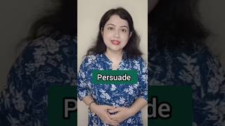 Persuade এর ব্যবহার l Advanced English Words l English speaking practice english shorts [upl. by Way]