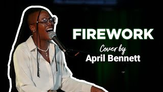 April Bennett Firework  Katy Perry [upl. by Reitman]