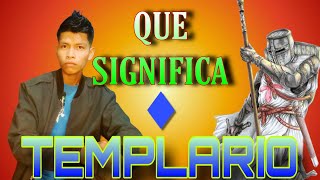 ¡¡Que significa TEMPLARIO  EXPLICACIÓN [upl. by Siari]