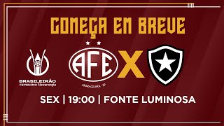 AO VIVO E COM IMAGENS  FERROVIÁRIA X BOTAFOGORJ  BRASILEIRÃO FEMININO A1 2024 [upl. by Childers]