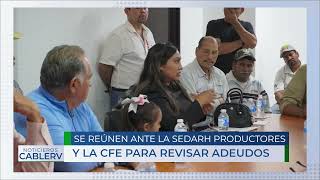 Se reúnen ante la Sedarh productores agrícolas y la CFE para revisar adeudos [upl. by Rodrigo919]