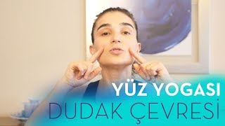 Yüz Yogası  Dudak Çevresi [upl. by Nosreve]